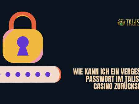 Wie kann ich ein vergessenes Passwort im Talismania Casino zurücksetzen?