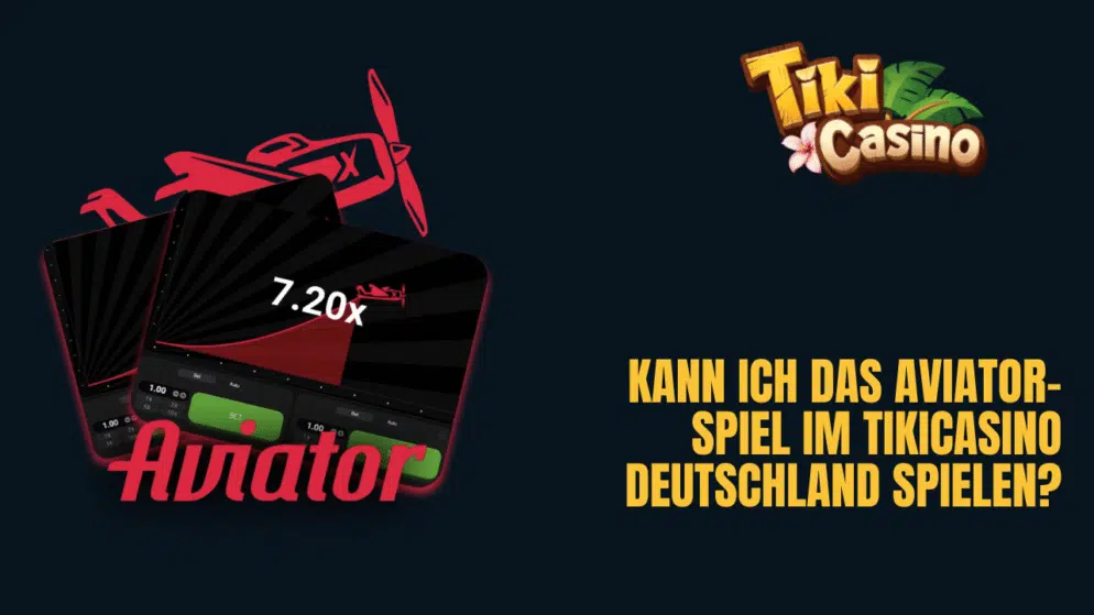 Kann ich das Aviator-Spiel im TikiCasino Deutschland spielen?