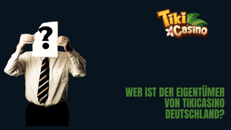 Wer ist der Eigentümer von TikiCasino Deutschland?