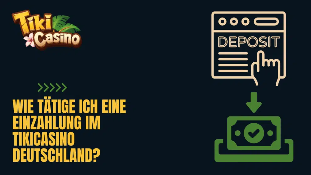 Wie tätige ich eine Einzahlung im TikiCasino Deutschland?