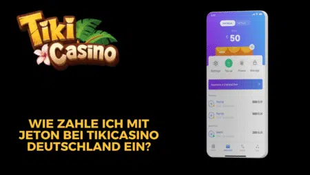 Wie zahle ich mit Jeton bei TikiCasino Deutschland ein?