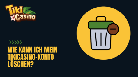 Wie kann ich mein TikiCasino-Konto löschen?