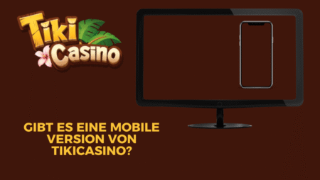 Gibt es eine mobile Version von TikiCasino?