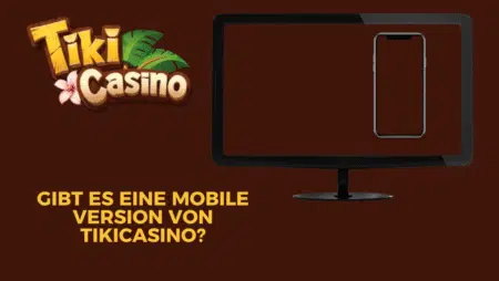 Gibt es eine mobile Version von TikiCasino?