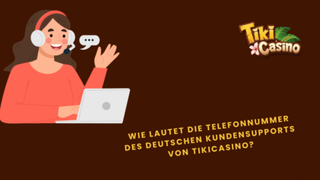 Wie lautet die Telefonnummer des deutschen Kundensupports von TikiCasino?