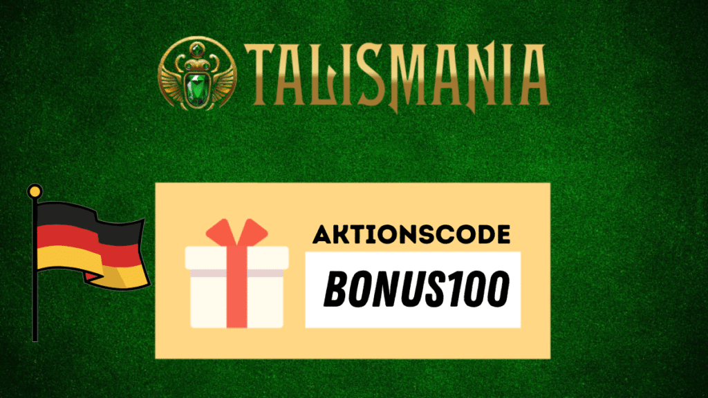 Bonus100 Aktionscode für Talismania Deutschland