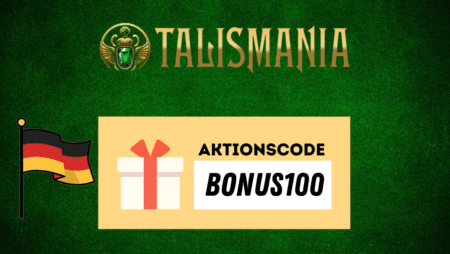 Bonus100 Aktionscode für Talismania Deutschland