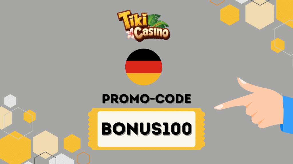 Tiki Casino Deutschland Promo-Code BONUS100