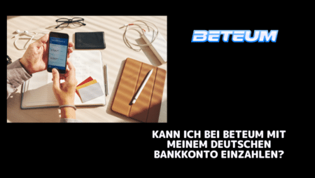 Kann ich bei Beteum mit meinem deutschen Bankkonto einzahlen?