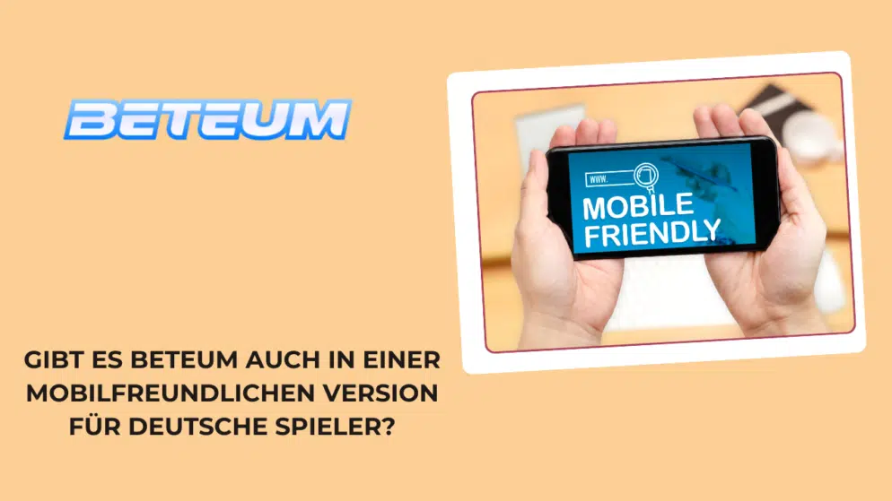 Gibt es Beteum auch in einer mobilfreundlichen Version für deutsche Spieler?