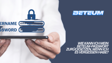 Wie kann ich mein Beteum-Passwort zurücksetzen, wenn ich es vergessen habe?