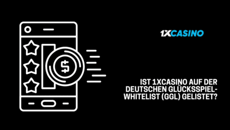 Ist 1xCasino auf der deutschen Glücksspiel-Whitelist (GGL) gelistet?