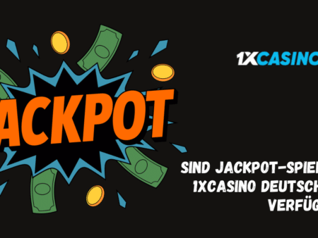 Sind Jackpot-Spiele bei 1xCasino Deutschland verfügbar?