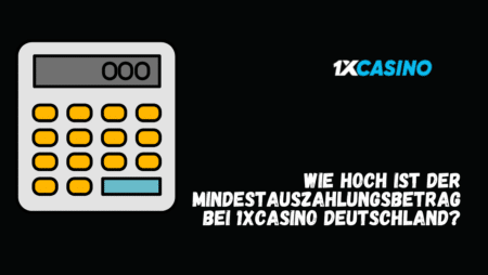 Wie hoch ist der Mindestauszahlungsbetrag bei 1xCasino Deutschland?
