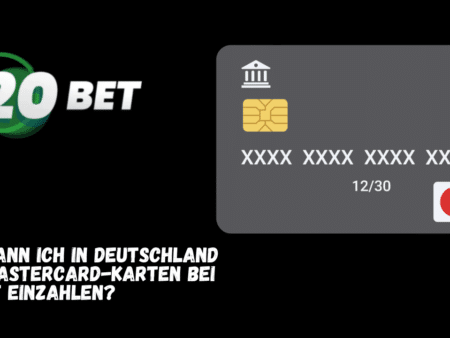 Wie kann ich in Deutschland mit Mastercard-Karten bei 20Bet einzahlen?