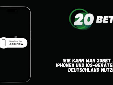 Wie kann man 20Bet auf iPhones und iOS-Geräten in Deutschland nutzen?