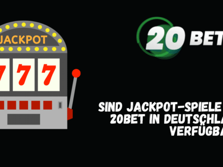 Sind Jackpot-Spiele bei 20Bet in Deutschland verfügbar?