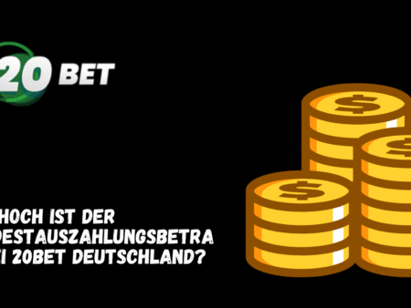Wie hoch ist der Mindestauszahlungsbetrag bei 20Bet Deutschland?