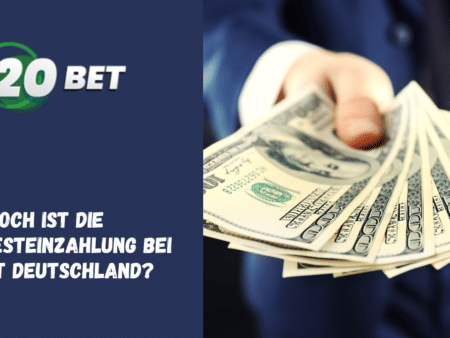 Wie hoch ist die Mindesteinzahlung bei 20Bet Deutschland?