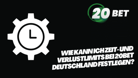 Wie kann ich Zeit- und Verlustlimits bei 20Bet Deutschland festlegen?