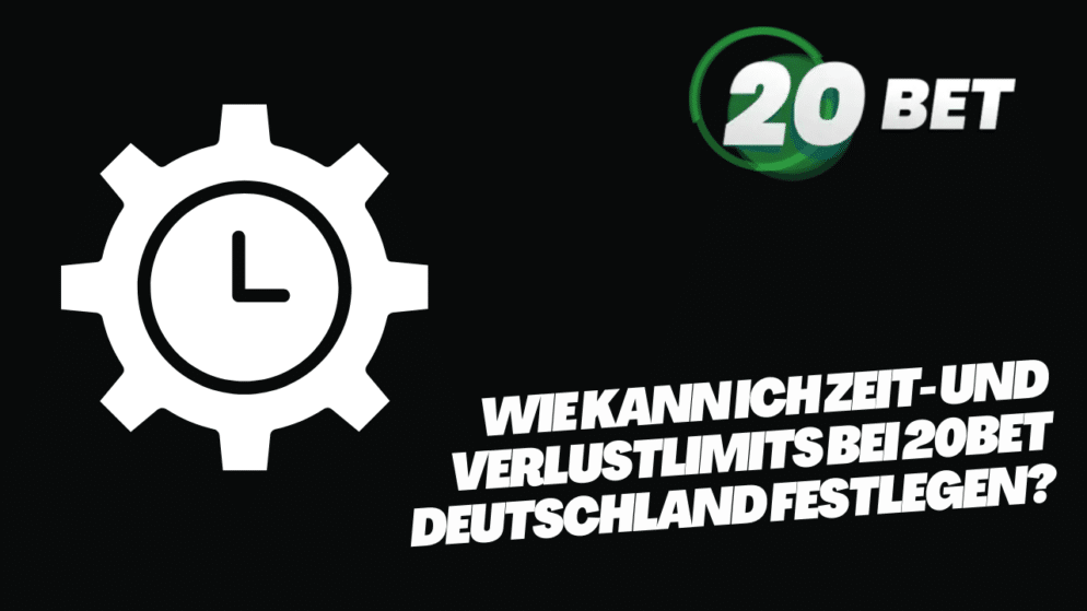 Wie kann ich Zeit- und Verlustlimits bei 20Bet Deutschland festlegen?