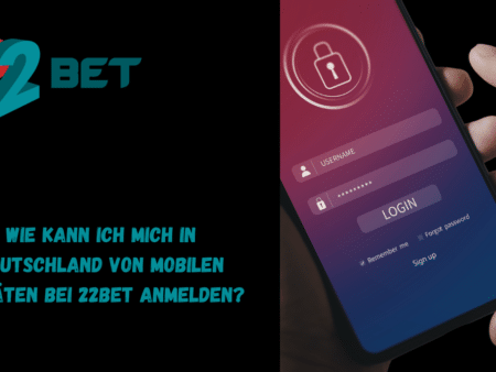 Wie kann ich mich in Deutschland von mobilen Geräten bei 22Bet anmelden?