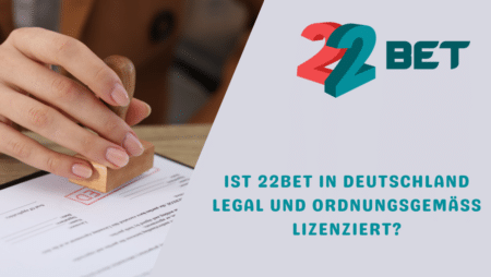 Ist 22Bet in Deutschland legal und ordnungsgemäß lizenziert?