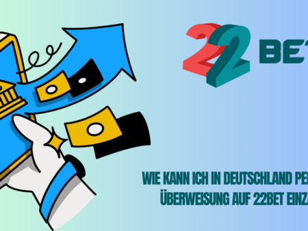 Wie kann ich in Deutschland per SEPA-Überweisung auf 22Bet einzahlen?