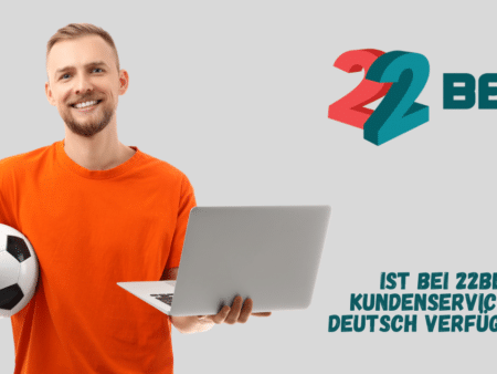 Ist bei 22Bet ein Kundenservice auf Deutsch verfügbar?