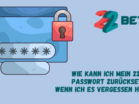 Wie kann ich mein 22Bet-Passwort zurücksetzen, wenn ich es vergessen habe?