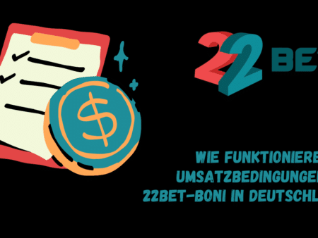 Wie funktionieren die Umsatzbedingungen für 22Bet-Boni in Deutschland?