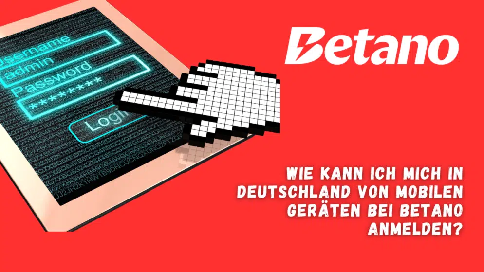 Wie kann ich mich in Deutschland von mobilen Geräten bei Betano anmelden?