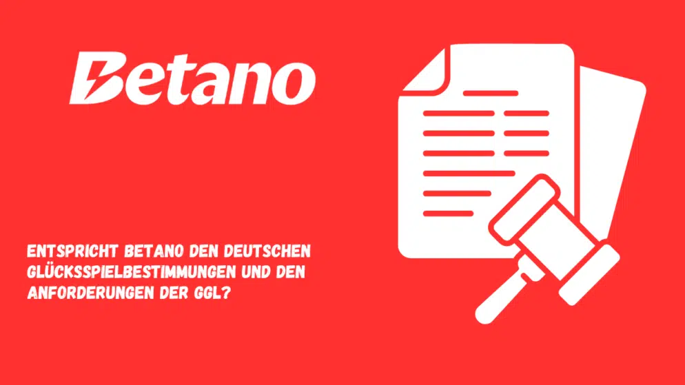 Entspricht Betano den deutschen Glücksspielbestimmungen und den Anforderungen der GGL?