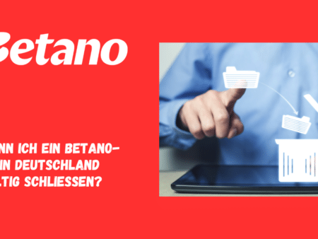 Wie kann ich ein Betano-Konto in Deutschland endgültig schließen?