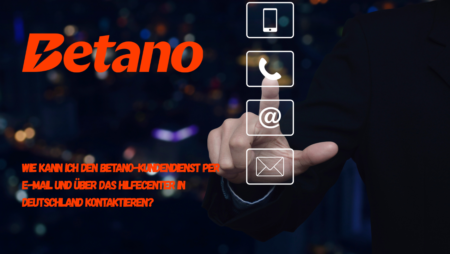 Wie kann ich den Betano-Kundendienst per E-Mail und über das Hilfecenter in Deutschland kontaktieren?