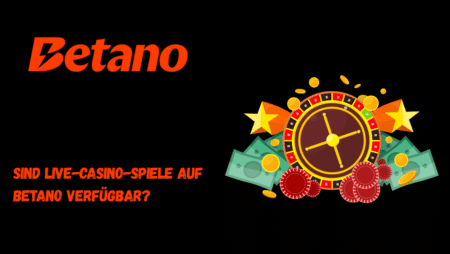 Sind Live-Casino-Spiele auf Betano Germany verfügbar?