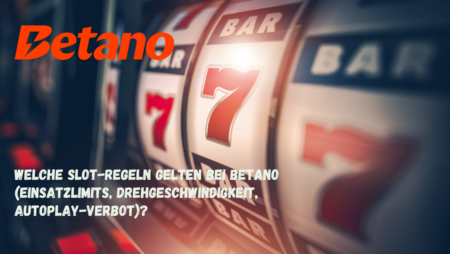 Welche Slot-Regeln gelten bei Betano Germany (Einsatzlimits, Drehgeschwindigkeit, Autoplay-Verbot)?