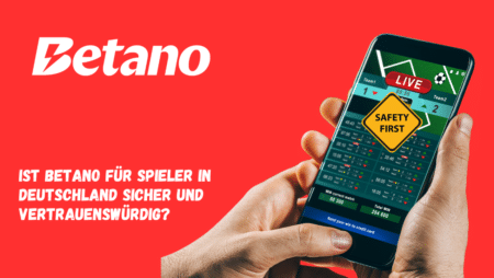 Ist Betano für Spieler in Deutschland sicher und vertrauenswürdig?