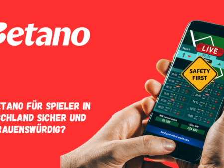 Ist Betano für Spieler in Deutschland sicher und vertrauenswürdig?