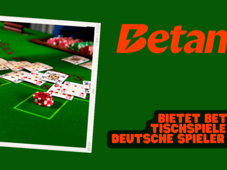 Bietet Betano Tischspiele für deutsche Spieler an?
