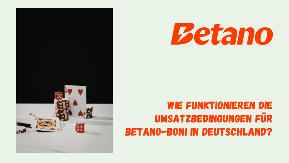 Wie funktionieren die Umsatzbedingungen für Betano-Boni in Deutschland?