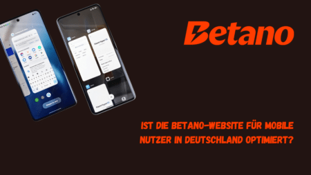 Ist die Betano-Website für mobile Nutzer in Deutschland optimiert?