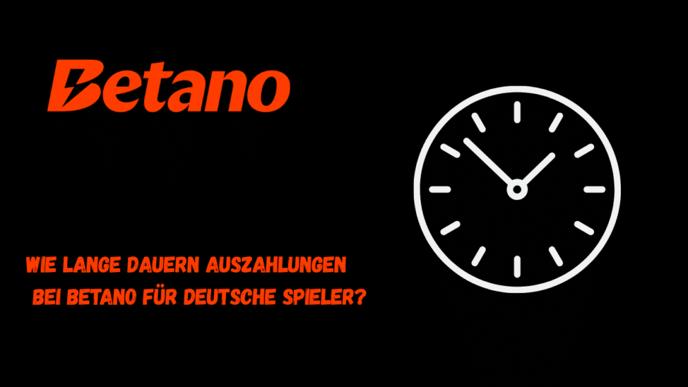 Wie lange dauern Auszahlungen bei Betano für deutsche Spieler?