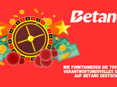 Wie funktionieren die Tools für verantwortungsvolles Spielen auf Betano Deutschland?