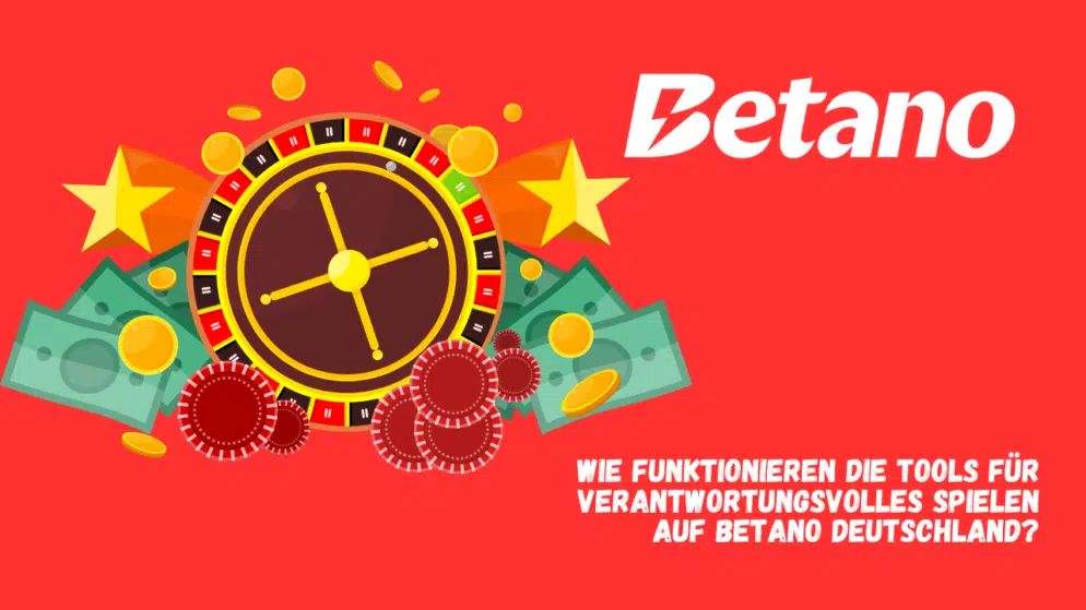 Wie funktionieren die Tools für verantwortungsvolles Spielen auf Betano Deutschland?