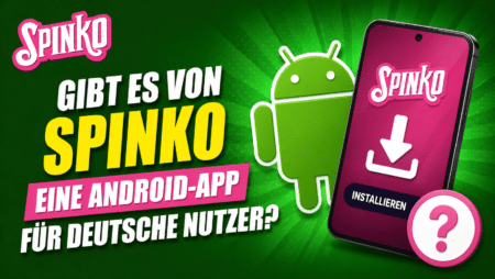 Gibt es von Spinko eine Android-App für deutsche Nutzer?