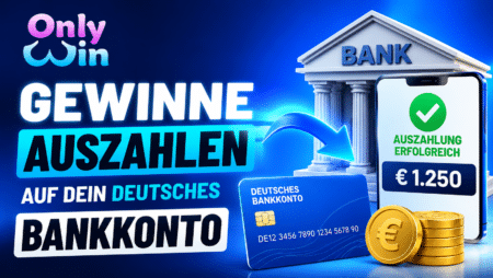 Wie kann ich meine Gewinne von OnlyWin auf ein deutsches Bankkonto auszahlen lassen?