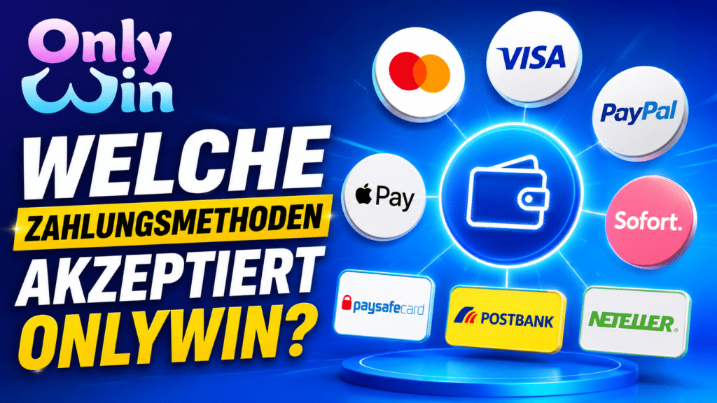 Promotion graphic showing accepted payment methods for OnlyWin, including Mastercard, Visa, PayPal, Apple Pay, Sofort, Paysafecard, Postbank, and Neteller in a blue glow layout.